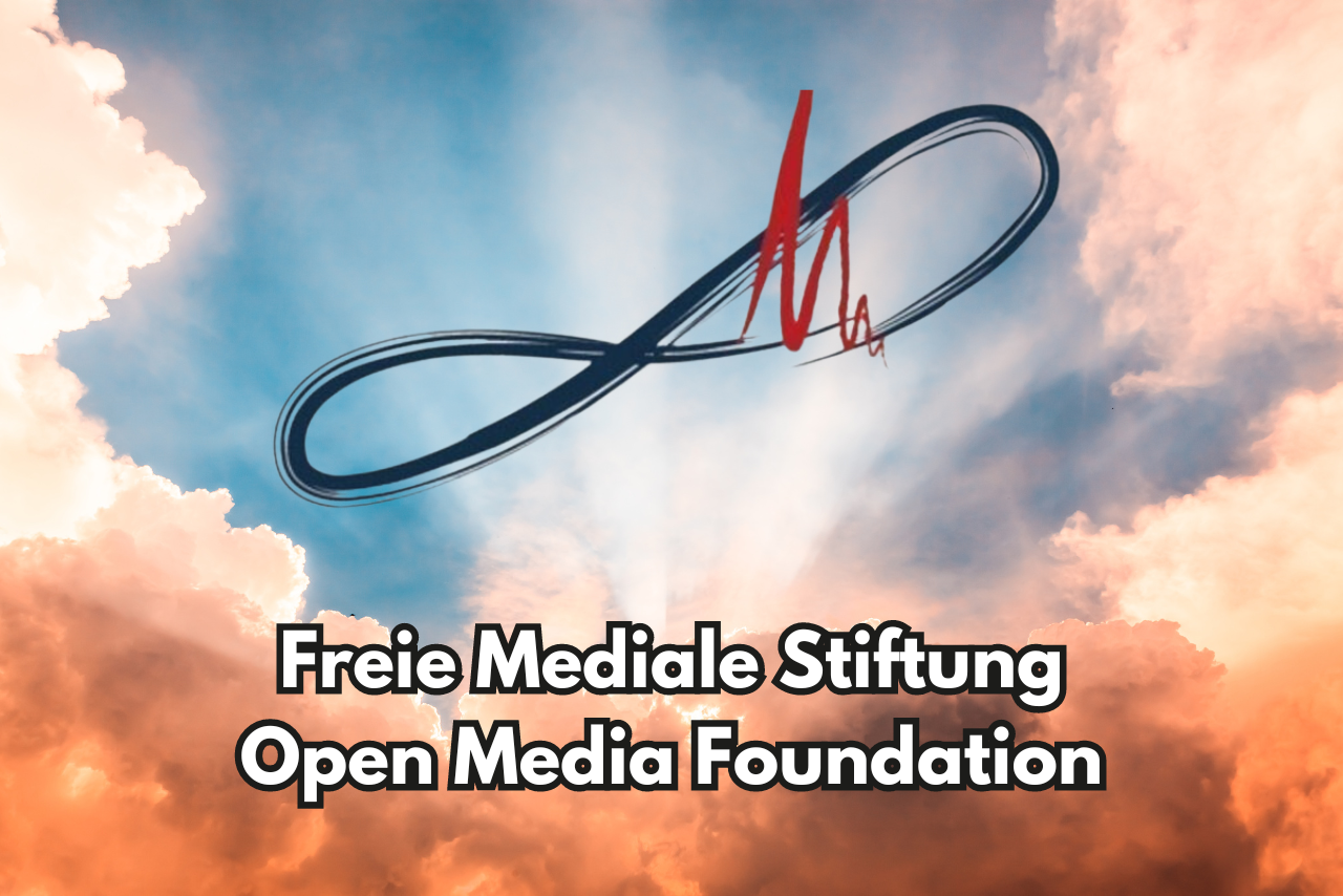 Freie Mediale Stiftung - Open Media Foundation